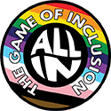 The All In: The Game of Inclusion (LGBTQ+) 